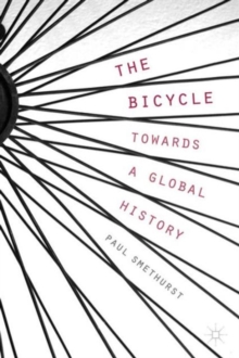 Image for The bicycle  : towards a global history