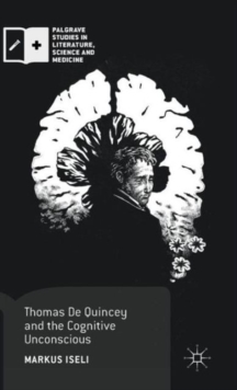 Thomas De Quincey and the Cognitive Unconscious