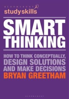 Image for Smart thinking  : how to think conceptually, design solutions and make decisions