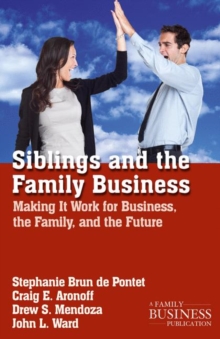 Image for Siblings and family business: making it work for business, the family, and the future
