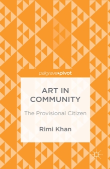 Image for Art in community: the provisional citizen