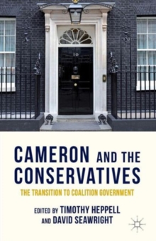 Image for Cameron and the Conservatives  : the transition to coalition government