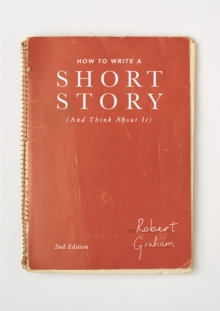 Image for How to write a short story (and think about it)