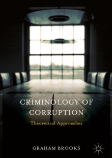 Image for Criminology of corruption: theoretical approaches