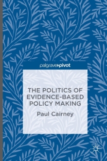Image for The Politics of Evidence-Based Policy Making