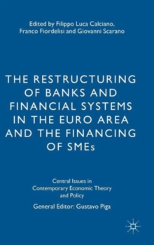 Restructuring of Banks and Financial Systems in the Euro Area and the Financing of SMEs