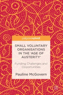 Small Voluntary Organisations in the 'Age of Austerity'