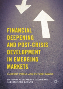 Image for Financial deepening and post-crisis development in emerging markets: current perils and future dawns