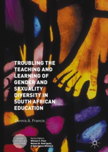 Image for Troubling the Teaching and Learning of Gender and Sexuality Diversity in South African Education