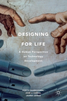 Image for Designing for life  : a human perspective on technology development