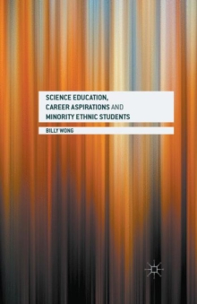 Image for Science education, career aspirations and minority ethnic students