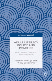 Image for Adult literacy policy and practice: from intrinsic values to instrumentalism