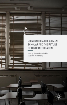 Image for Universities, the citizen scholar and the future of higher education