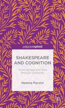 Image for Shakespeare and cognition  : thinking fast and slow through character