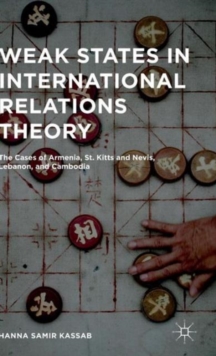 Image for Weak States in International Relations Theory