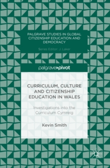 Image for Curriculum, culture and citizenship education in Wales: investigations into the Curriculum Cymreig