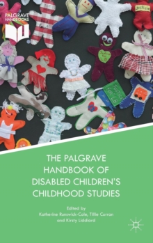 Image for The Palgrave handbook of disabled children's childhood studies