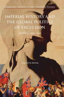 Imperial History and the Global Politics of Exclusion