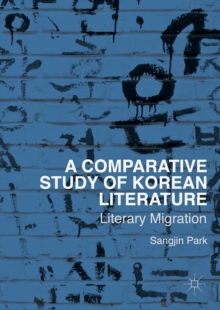 Image for A comparative study of Korean literature: literary migration