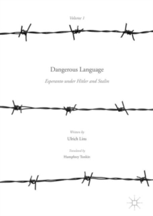 Image for Dangerous language: Esperanto under Hitler and Stalin