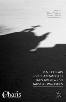 Image for Pentecostals and Charismatics in Latin America and Latino Communities