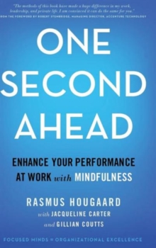 Image for One second ahead  : enhance your performance at work with mindfulness