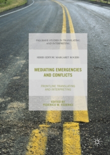 Image for Mediating Emergencies and Conflicts: Frontline Translating and Interpreting