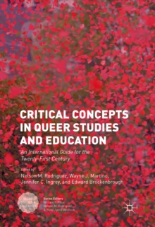 Image for Critical concepts in queer studies and education: an international guide for the twenty-first century