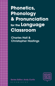Image for Phonetics, Phonology & Pronunciation for the Language Classroom