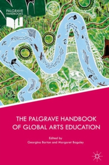 Image for The Palgrave handbook of global arts education