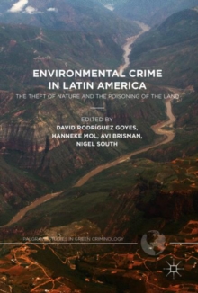 Image for Environmental crime in Latin America: the theft of nature and the poisoning of the land