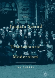 Image for The Jungian strand in transatlantic modernism
