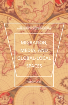 Migration, Media, and Global-Local Spaces
