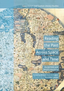 Image for Reading the past across space and time: receptions and world literature