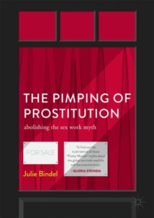Image for The Pimping of Prostitution: Abolishing the Sex Work Myth