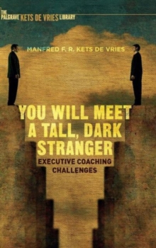 You Will Meet a Tall, Dark Stranger: Executive Coaching Challenges