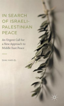 Image for In search of Israeli-Palestinian peace  : an urgent call for a new approach to Middle East peace