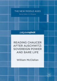 Reading Chaucer After Auschwitz: Sovereign Power and Bare Life