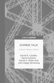 Image for Zombie talk: culture, history, politics