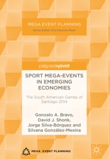 Image for Sport mega-events in emerging economies: the South American Games of Santiago 2014