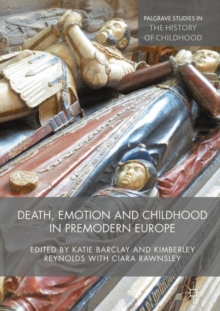 Image for Death, emotion an childhood in premodern Europe