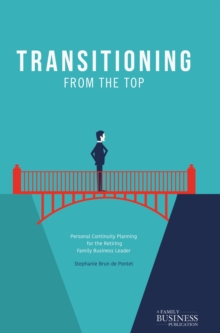 Image for Transitioning from the top: personal continuity planning for the retiring family business leader