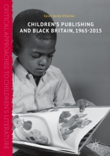 Image for Children's publishing and black Britain, 1965-2015