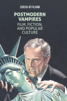 Image for Postmodern vampires  : film, fiction, and popular culture