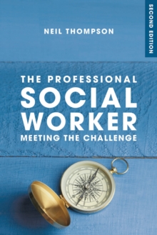 Image for The professional social worker  : meeting the challenge