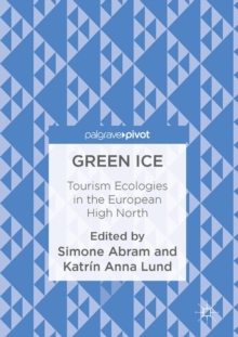 Image for Green ice: tourism ecologies in the European High North