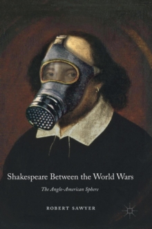 Shakespeare Between the World Wars