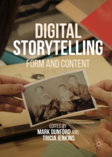 Image for Digital storytelling: form and content