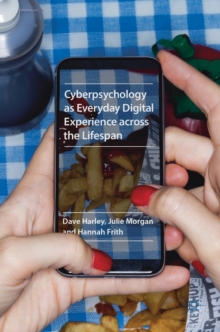 Image for Cyberpsychology as Everyday Digital Experience across the Lifespan