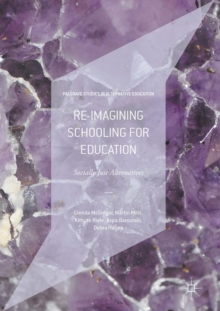 Image for Re-imagining schooling for education: socially just alternatives